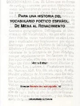 Para una historia del vocabulario poético español.: De Mena al Renacimiento