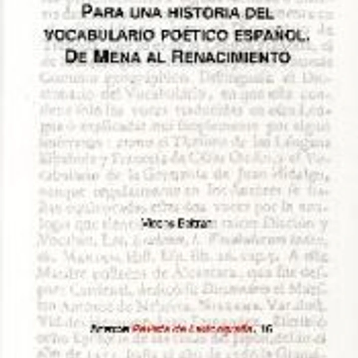 Para una historia del vocabulario poético español.: De Mena al Renacimiento 1