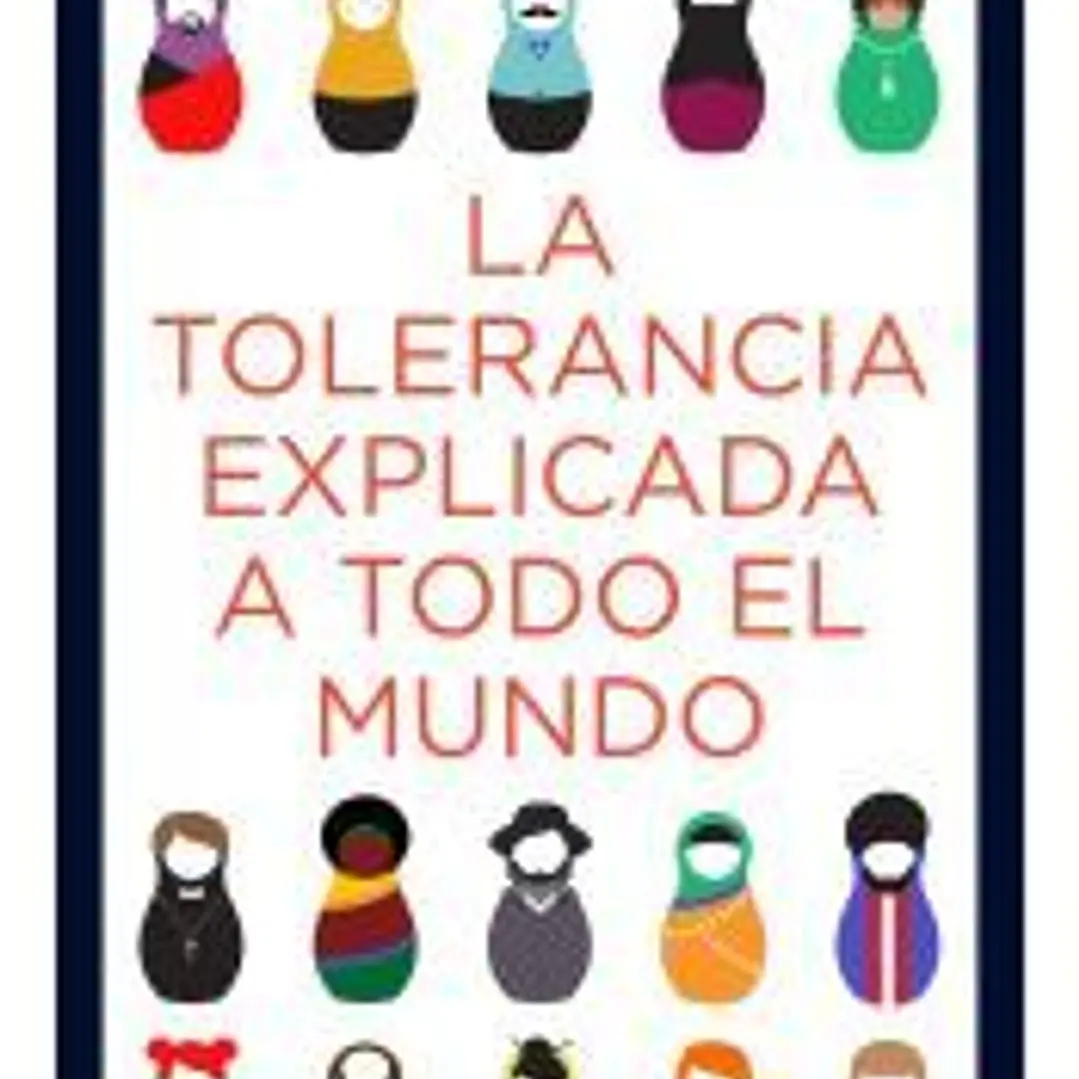 La tolerancia explicada a todo el mundo 1