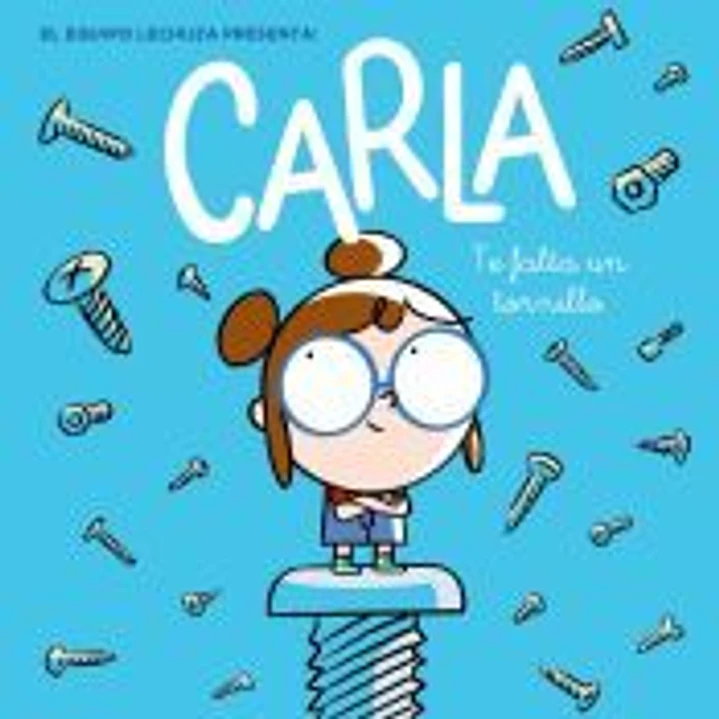 Carla, te falta un tornillo 1