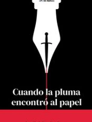 Cuando la pluma encontró al papel