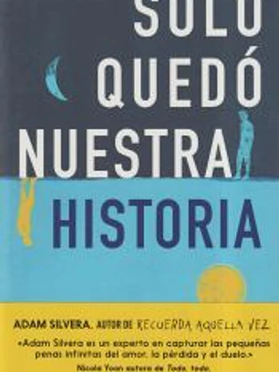 Solo quedó nuestra historia
