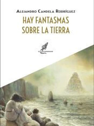 HAY FANTASMAS SOBRE LA TIERRA
