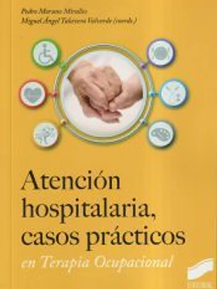 Atención hospitalaria, casos prácticos en Terapia Ocupacional