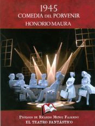 1945, Comedia del Porvenir