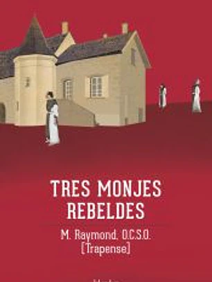 Tres monjes rebeldes