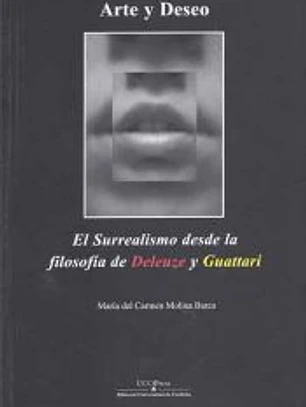 Arte y deseo. El surrealismo desde la filosofía de Deleuze y Guattari