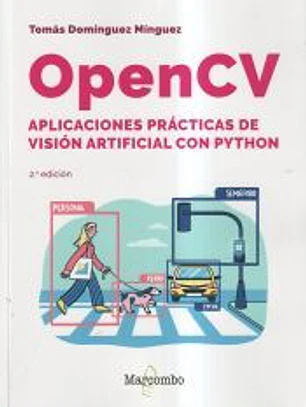 OpenCV. Aplicaciones prácticas de visión artificial con Python - 2.ª edición