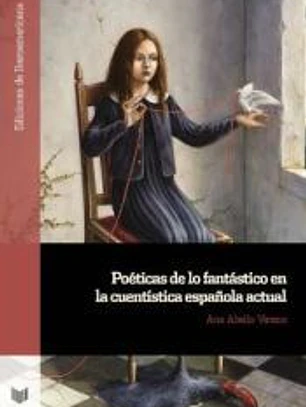 Poeticas de lo fantastico en la cuentistica española actual