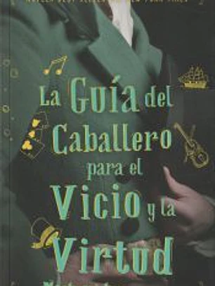 La guía del caballero para el vicio y la virtud