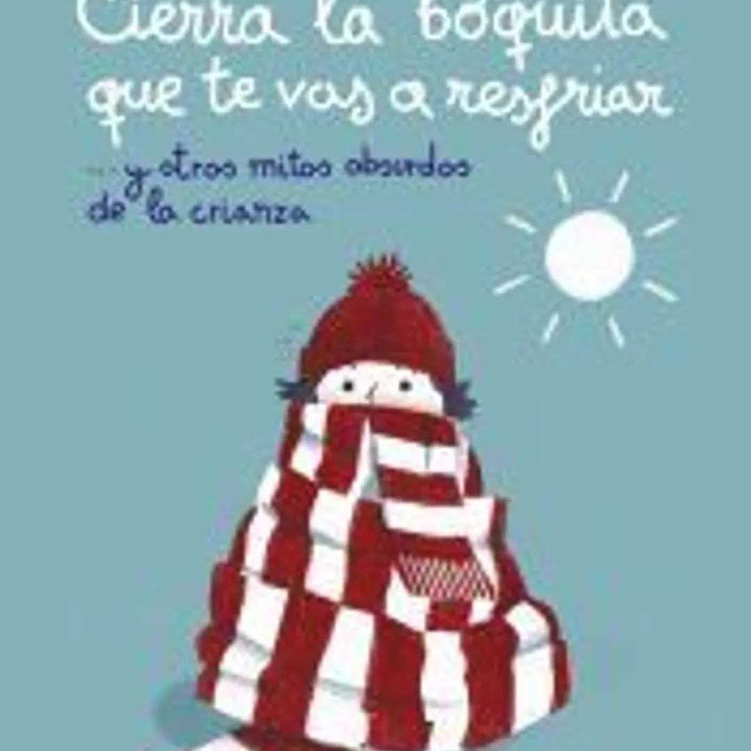 Cierra la boquita que te vas a resfriar 1