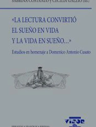 «La lectura convirtió el sueño en vida y la vida en sueño...»