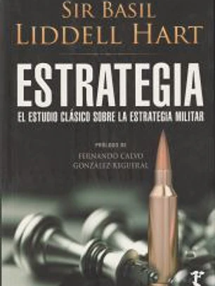 ESTRATEGIA . EL ESTUDIO CLÁSICO SOBRE LA ESTRATEGIA MILITAR