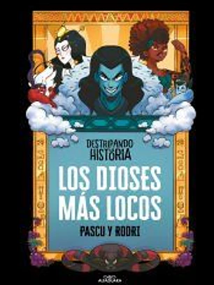 LOS DIOSES MAS LOCOS (DESTRIPANDO LA HISTORIA)
