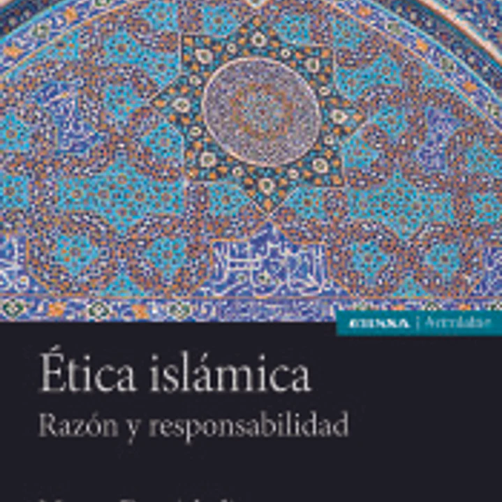 Ética islámica: Razón y responsabilidad 1