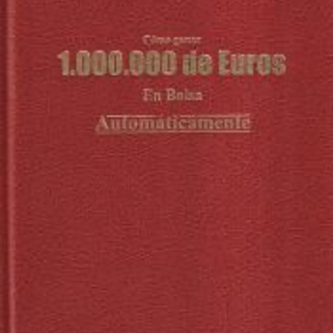 Cómo ganar 1.000.000 de Euros en Bolsa automáticamente 1