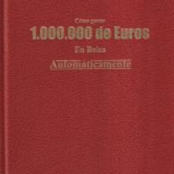 Cómo ganar 1.000.000 de Euros en Bolsa automáticamente 1