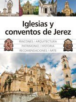 IGLESIAS Y CONVENTOS DE JEREZ