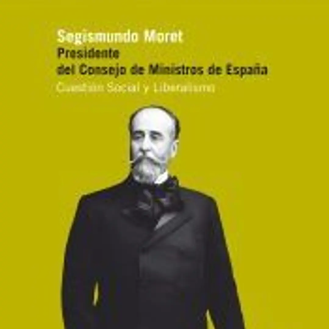 Segismundo Moret.Presidente del Consejo de Ministros de España: Cuestión Social y laboral 1