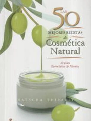 Las 50 mejores recetas de cosmética natural