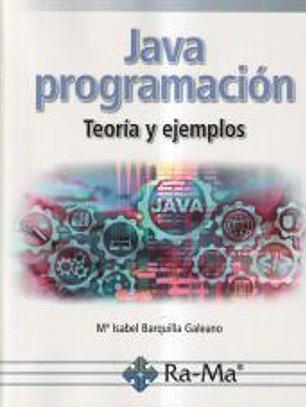 Java programación. Teoría y ejemplos