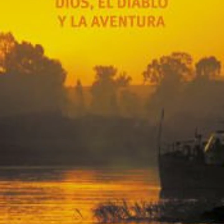 Dios, el diablo y la aventura 1