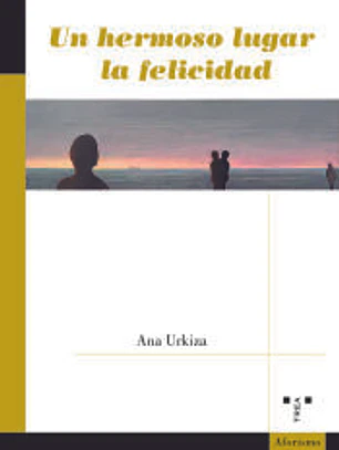 Un hermoso lugar la felicidad