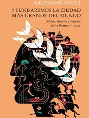 Y fundaremos la ciudad más grande del mundo