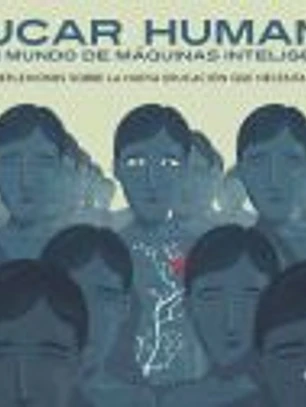Educar humanos en un mundo de máquinas inteligentes