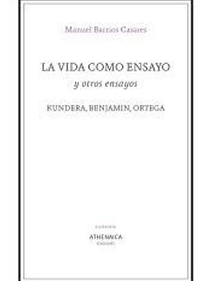 La vida como ensayo y otros ensayos