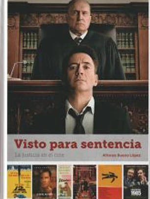 Visto Para Sentencia. La Justicia En El Cine