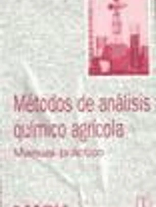 Métodos de análisis químico agrícola. Manual práctico