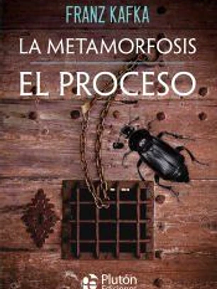 La Metamorfosis y El Proceso