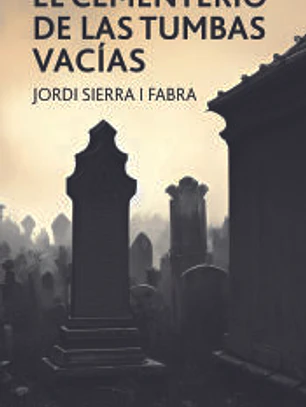 EL CEMENTERIO DE LAS TUMBAS VACÍAS