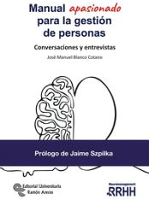 Manual apasionado para la gestión de personas: Conversaciones y entrevistas