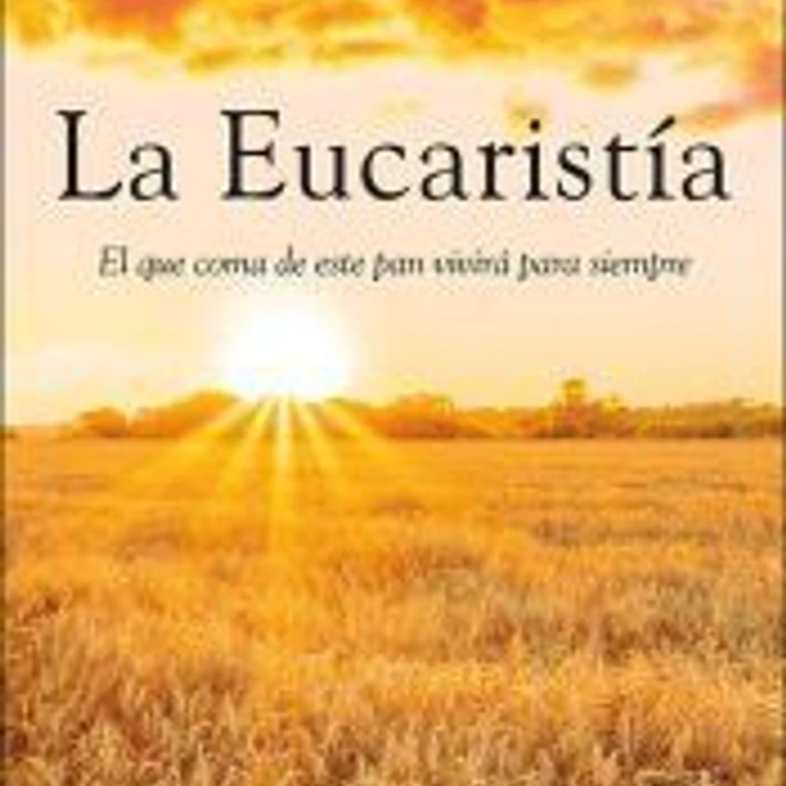 La Eucaristía 1