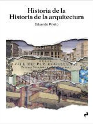 HISTORIA DE LA HISTORIA DE LA ARQUITECTURA
