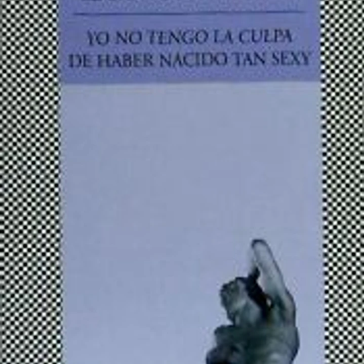 Yo no tengo la culpa de haber nacido tan sexy 1