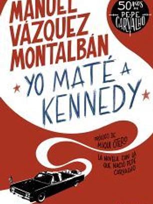 Yo maté a Kennedy