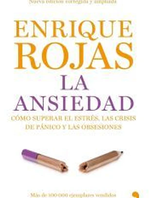 La ansiedad : cómo superar el estrés, las crisis de pánico y las obsesiones