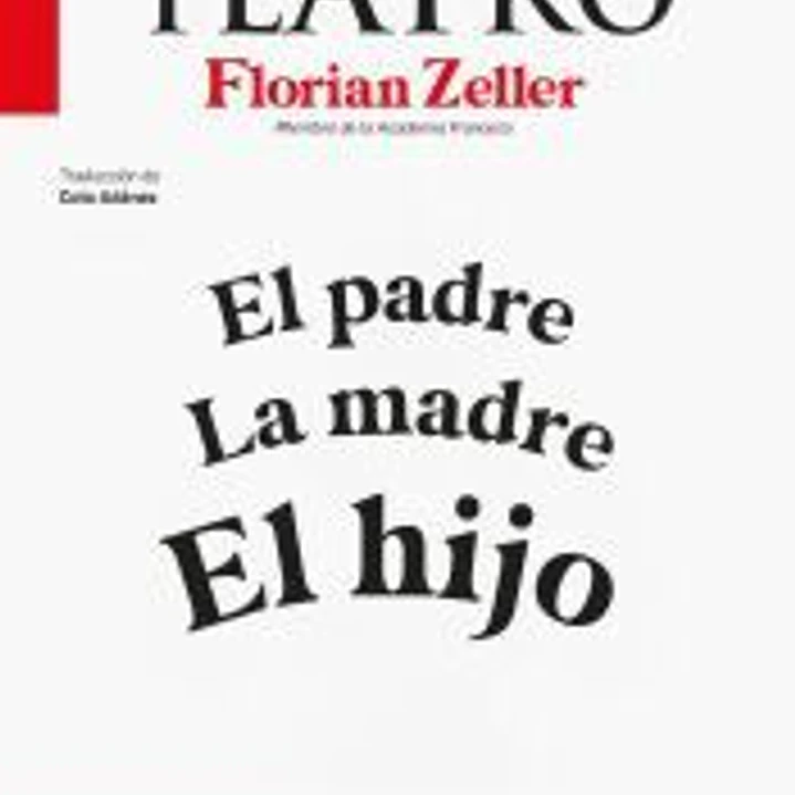 El Teatro de Florian Zeller 1