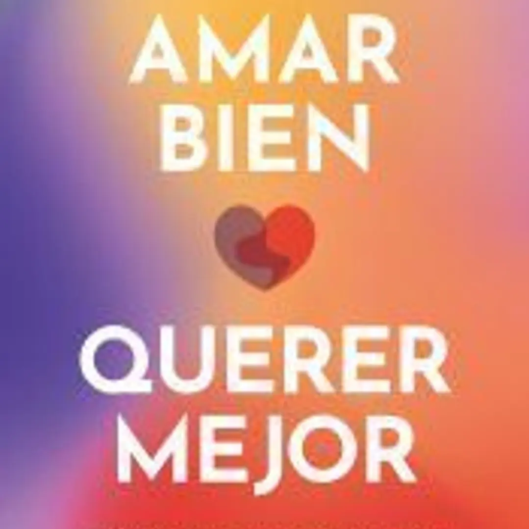 Amar bien, querer mejor 1