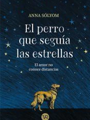 El perro que seguía las estrellas