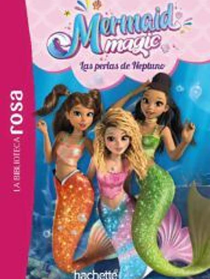 La biblioteca rosa. Mermaid Magic, 1. Las perlas de Neptuno