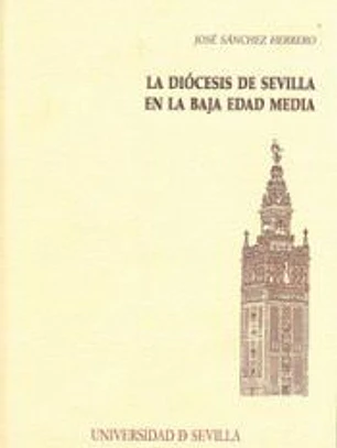 La diócesis de Sevilla en la Baja Edad Media