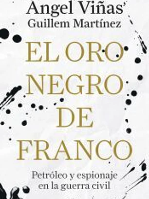 El oro negro de Franco