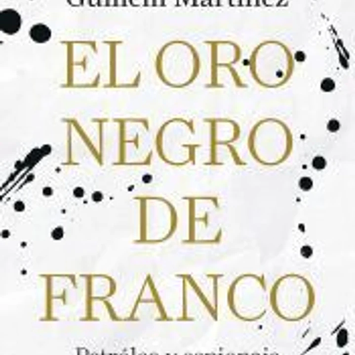 El oro negro de Franco 1
