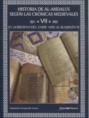 Historia De Al-andalus VII; 821-852. EL GOBIERNO DEL EMIR 'ABD AL-RAHMAN II
