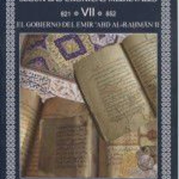 Historia De Al-andalus VII; 821-852. EL GOBIERNO DEL EMIR 'ABD AL-RAHMAN II 1