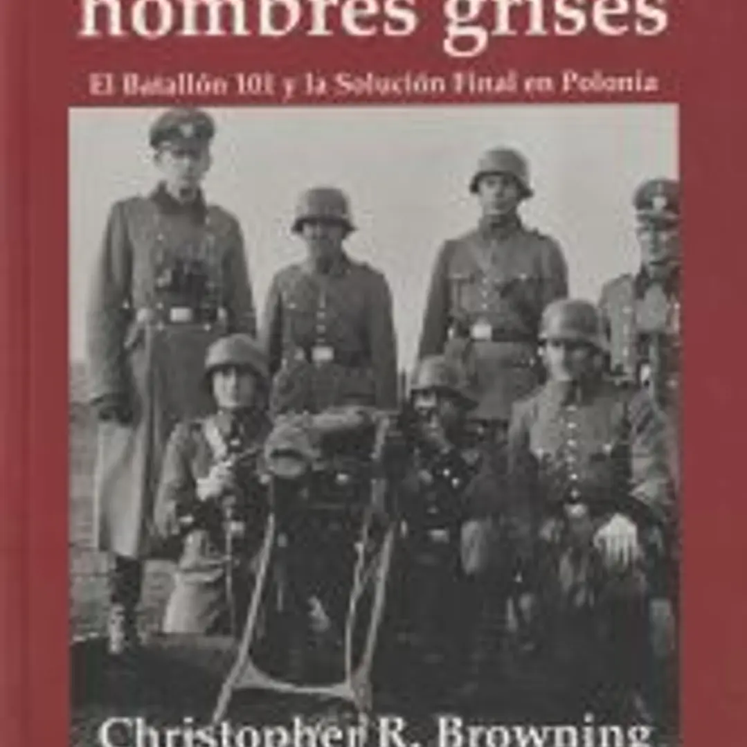 Aquellos hombres grises. Batall¢n 101 y soluci¢n en Polonia 1